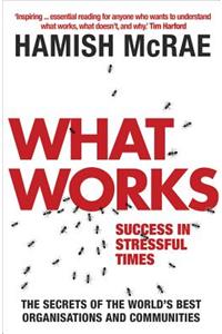 What Works: Success in Stressful Times