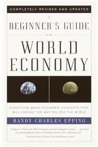 A Beginner's Guide to the World Economy