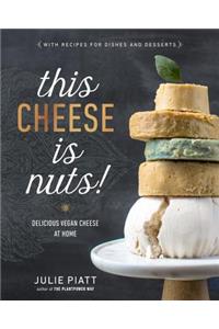 This Cheese Is Nuts!