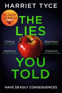 The Lies You Told: From the Sunday Times bestselling author of Blood Orange