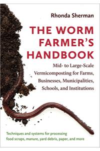 The Worm Farmer's Handbook