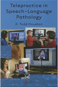 Telepractice in Speech-Language Pathology