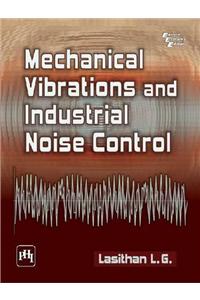 Mechanical Vibrations and Industrial Noise Control