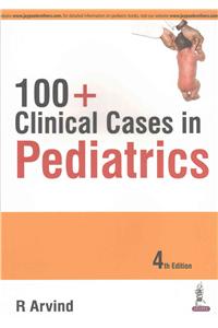 100+ Clinical Cases in Pediatrics