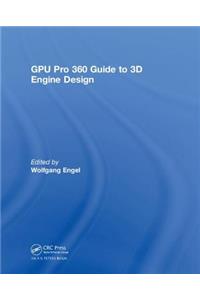 Gpu Pro 360 Guide to 3D Engine Design