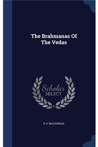 The Brahmanas Of The Vedas