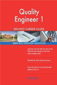 Quality Engineer 1 RED-HOT Career Guide; 2593 REAL Interview Questions