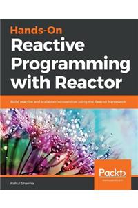 Hands-On Reactive Programming with Reactor