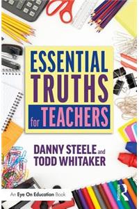 Essential Truths for Teachers