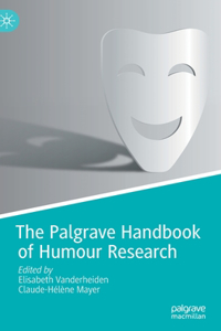 The Palgrave Handbook of Humour Research