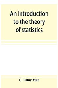 An introduction to the theory of statistics