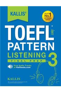 KALLIS' TOEFL iBT Pattern Listening 3