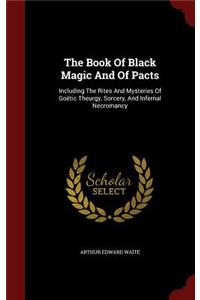 The Book Of Black Magic And Of Pacts