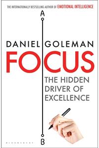 Focus: The Hidden Driver of Excellence