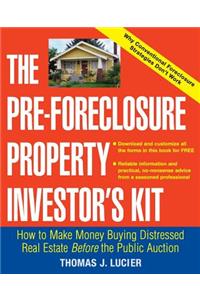 The Pre-Foreclosure Property Investor's Kit