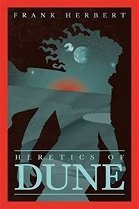 Heretics Of Dune: The Fifth Dune Novel (Gateway Essentials)