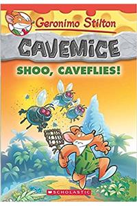 Shoo, Caveflies! (Geronimo Stilton Cavemice #14)