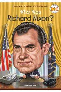 Who Was Richard Nixon?