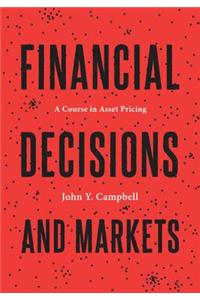 Financial Decisions and Markets