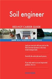 Soil engineer RED-HOT Career Guide; 2499 REAL Interview Questions