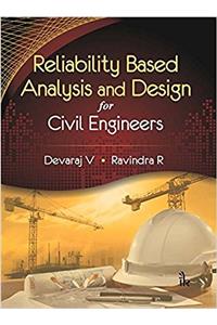 Reliability Based Analysis and Design for Civil Engineers