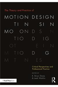 The Theory and Practice of Motion Design