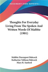 Thoughts For Everyday Living From The Spoken And Written Words Of Maltbie (1901)