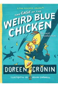 The Case of the Weird Blue Chicken