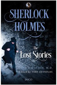 Sherlock Holmes : The Lost Stories