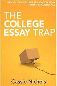 The College Essay Trap