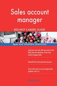 Sales account manager RED-HOT Career Guide; 2531 REAL Interview Questions