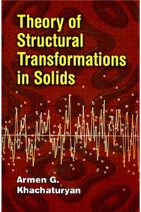 Theory of Structural Transformations in Solids