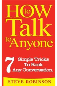 How To Talk To Anyone