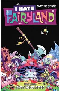 I Hate Fairyland Volume 4: Sadly Never After