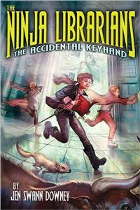 The Ninja Librarians: The Accidental Keyhand