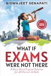 What If: Exams Were Not There