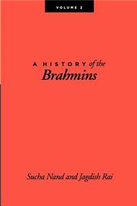 A History of the Brahmins, Volume 2