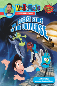 Mr. Demaio Presents!: The Biggest Stuff in the Universe