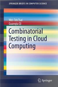 Combinatorial Testing in Cloud Computing