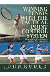 Winning Tennis with the Tactical Point Control System