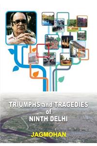 Triumphs and Tragedies of Ninth Delhi