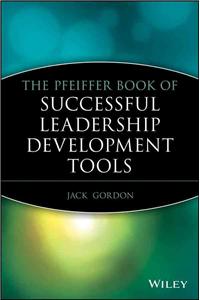 The Pfeiffer Book of Successful Leadership Development Tools