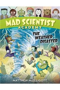 Mad Scientist Academy: The Weather Disaster