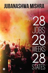 28 Jobs 28 Weeks 28 States