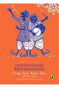 Puffin Classic: Goopy Gyne Bagha Byne and Other Stories