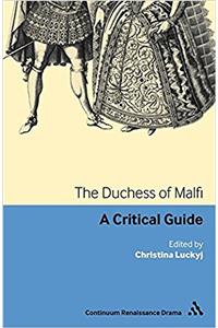 The Duchess of Malfi: A Critical Guide