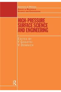 High Pressure Surface Science and Engineering