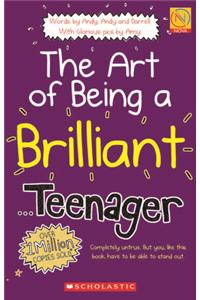 The Art Of Being A Brilliant Teenager