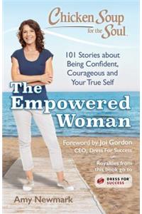 Chicken Soup for the Soul: The Empowered Woman