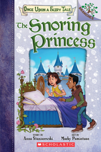 The Snoring Princess: A Branches Book (Once Upon a Fairy Tale #4)